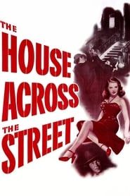 The House Across the Street 1949 streaming