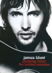 James Blunt - Chasing Time: The Bedlam Sessions-hd
