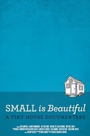 Small is Beautiful: A Tiny House Documentary 2015 streaming
