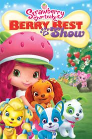 Strawberry Shortcake: Berry Best in Show series tv