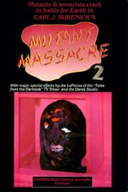 Mutant Massacre 2 series tv