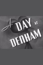 A Day at Denham (1939)