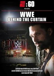E:60 Pictures Presents – WWE: Behind The Curtain (2015)