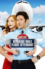 Larry Gaye: Renegade Male Flight Attendant series tv