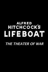Alfred Hitchcock's Lifeboat: The Theater of War series tv