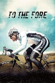 To the Fore 2015 streaming