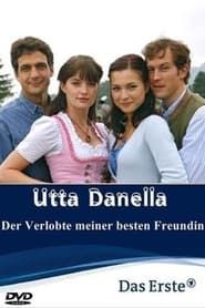 Utta Danella - Der Verlobte meiner besten Freundin (2009)