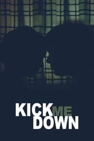 Kick Me Down series tv
