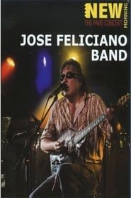 José Feliciano Band: New Morning - The Paris Concert 2008 2009 streaming