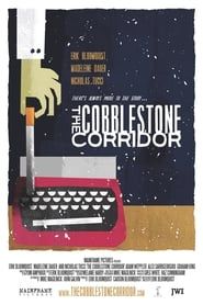Affiche de The Cobblestone Corridor