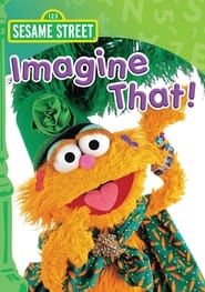 Image Sesame Street: Imagine That!