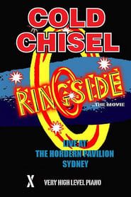 watch Cold Chisel: Ringside