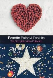 Image Roxette - Ballad & Pop Hits – The Complete Video Collection