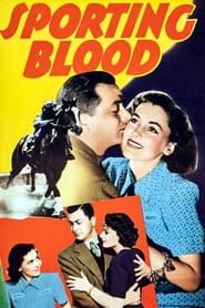 Sporting Blood 1940 streaming