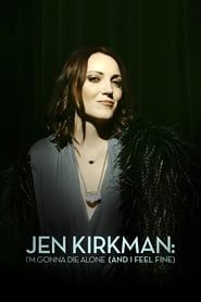 Jen Kirkman: I'm Gonna Die Alone (And I Feel Fine) series tv