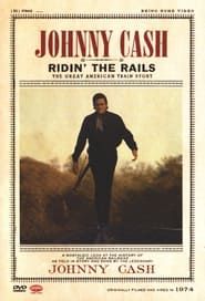 Johnny Cash - Ridin' the Rails 2005 streaming