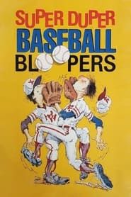 Super Duper Baseball Bloopers series tv