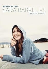 Between The Lines Sara Bareilles Live At The Fillmore 2008 streaming