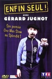 Gérard Jugnot - Enfin seul series tv