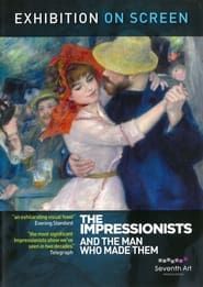 The Impressionists: And the Man Who Made Them series tv