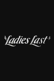 Ladies Last (1930)