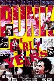 Punk: The Early Years 2003 streaming