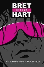 Bret Hart: The Dungeon Collection series tv
