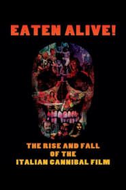 Image Eaten Alive! The Rise and Fall of the Italian Cannibal Film 2015