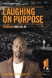 Michael Jr: Laughing On Purpose (2013)