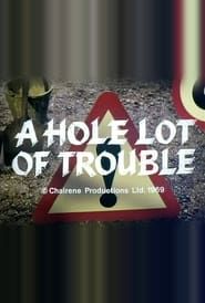 A Hole Lot of Trouble series tv