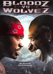 watch Bloodz vs. Wolvez
