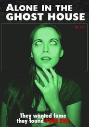 Alone in the Ghost House 2015 streaming