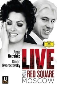 Netrebko and Hvorostovsky: Live in Red Square