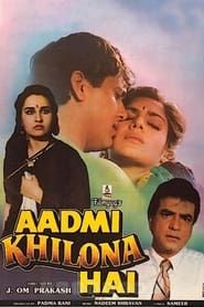 Aadmi Khilona Hai 1993 streaming