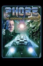 Phobe: The Xenophobic Experiments series tv