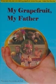 My Grapefruit, My Father series tv