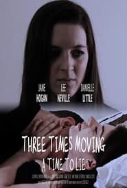 Three Times Moving: A Time to Lie series tv