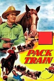 Pack Train 1953 streaming