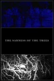 The Sadness of the Trees series tv
