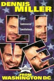 Dennis Miller: Live From Washington D.C. - They Shoot HBO Specials, Don't They? (1993)