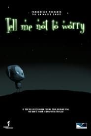 Tell Me Not to Worry series tv