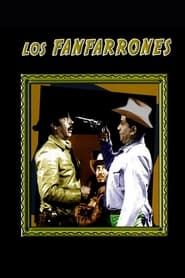 watch Los fanfarrones