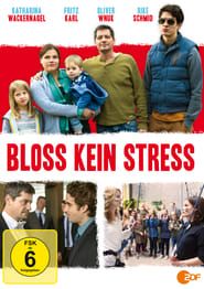 Bloß kein Stress series tv
