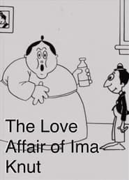 The Love Affair of Ima Knut series tv