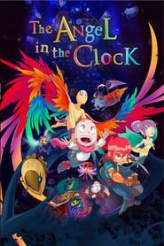 The Angel in the Clock 2017 streaming