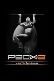 P90X3 - How to Accelerate (2013)