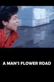 A Man's Flower Road series tv