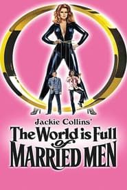 The World Is Full of Married Men 1979 streaming