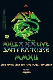 watch Asia - Axis XXX - Live San Francisco MMXII