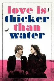 Love Is Thicker Than Water series tv